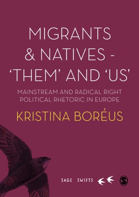 Migrants and Natives - 'Them' and 'Us' - Mainstream and Radical Right Political Rhetoric in Europe