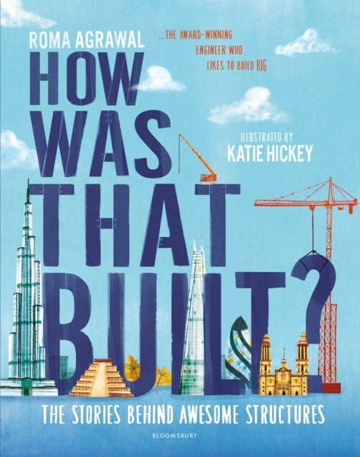 How Was That Built? - The Stories Behind Awesome Structures
