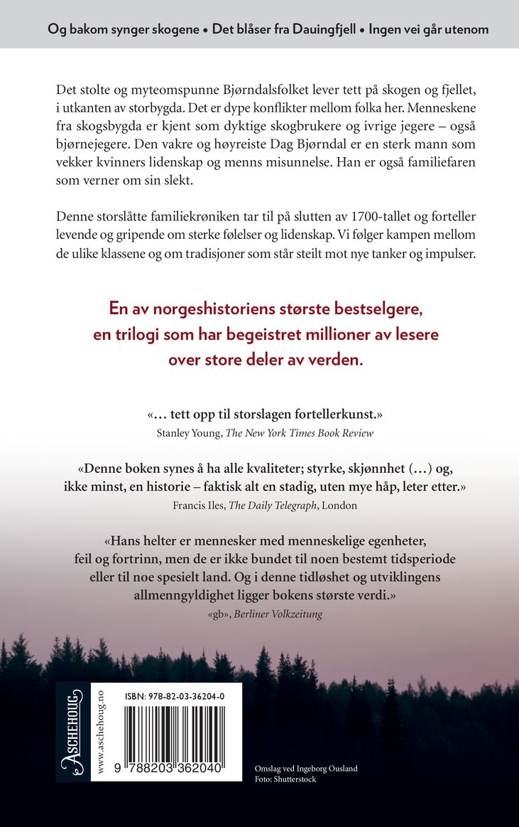 Og bakom synger skogene
