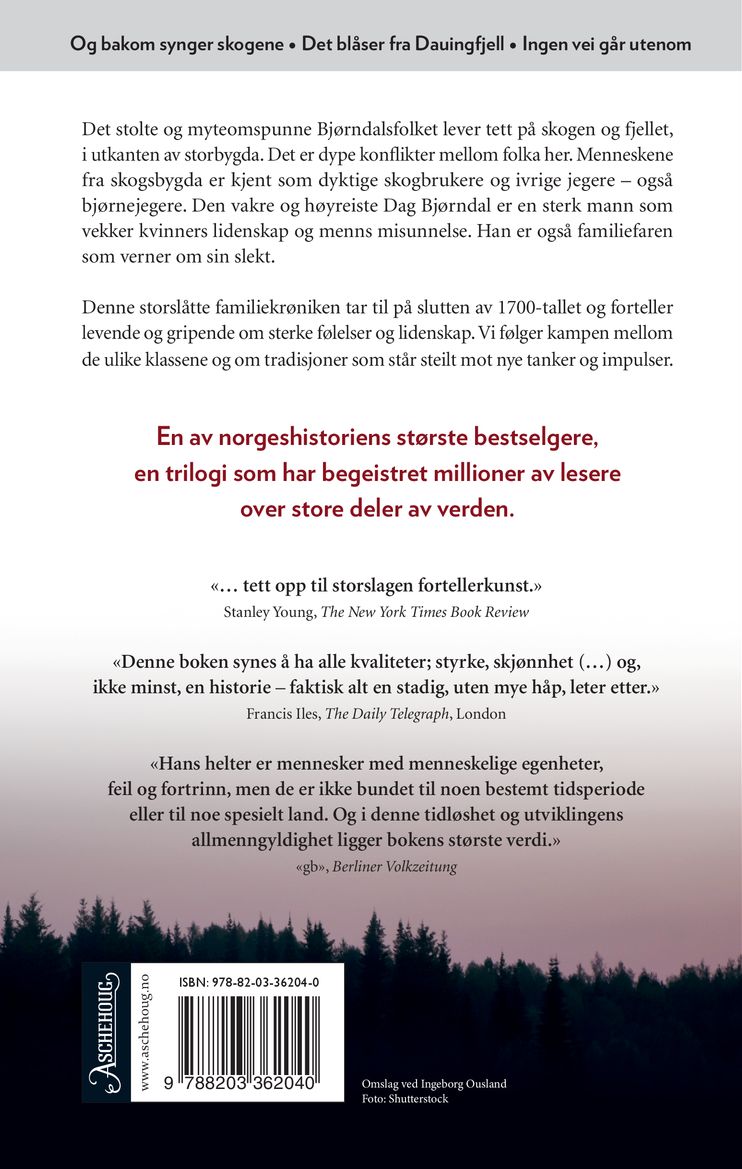 Og bakom synger skogene