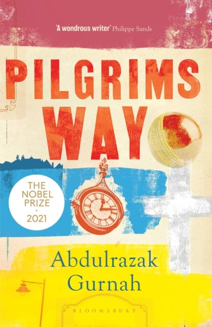 Pilgrims Way - By the winner of the Nobel Prize in Literature 2021