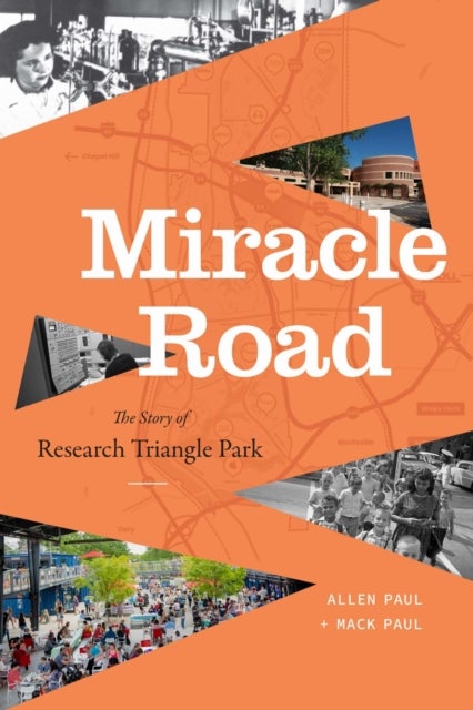 Miracle Road - The Story of Research Triangle Park