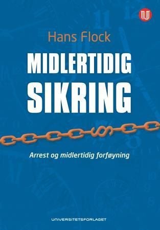 Midlertidig sikring - arrest og midlertidig forføyning