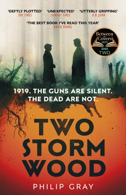 Two Storm Wood - Uncover an unsettling mystery of World War One in the The Times Thriller of the Year