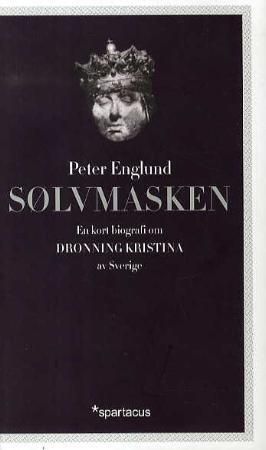 Sølvmasken - en kort biografi om dronning Kristina av Sverige
