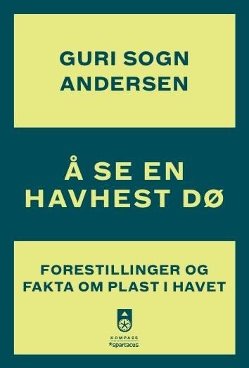 Å se en havhest dø - forestillinger og fakta om plast i havet