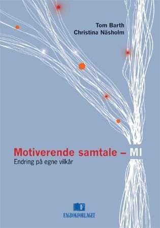 Motiverende samtale - MI - endring på egne vilkår