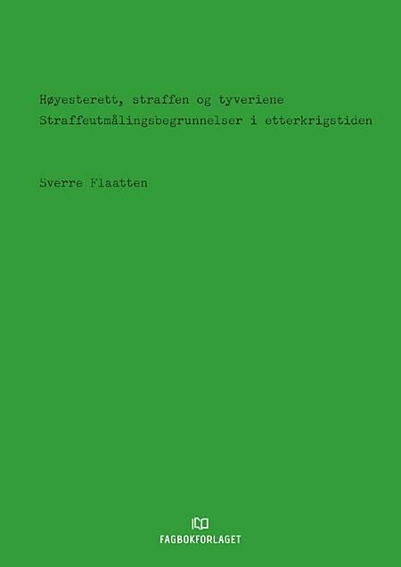 Høyesterett, straffen og tyveriene - straffeutmålingsbegrunnelser i etterkrigstiden