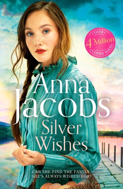 Silver Wishes - Book 1 in the brand new Jubilee Lake series by beloved author Anna Jacobs