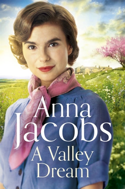 A Valley Dream - Book 1 in the uplifting new Backshaw Moss series