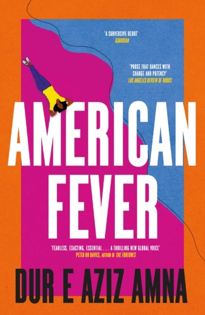 American Fever - The sharp and spiky debut novel from the winner of the Financial Times Essay Prize
