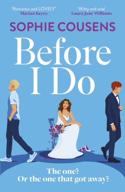 Before I Do - a funny and unexpected love story from the author of THIS TIME NEXT YEAR