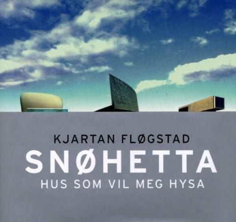 Hus som vil meg hysa - Snøhetta og det umerkeleg monumentale