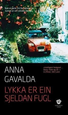Lykka er ein sjeldan fugl - roman
