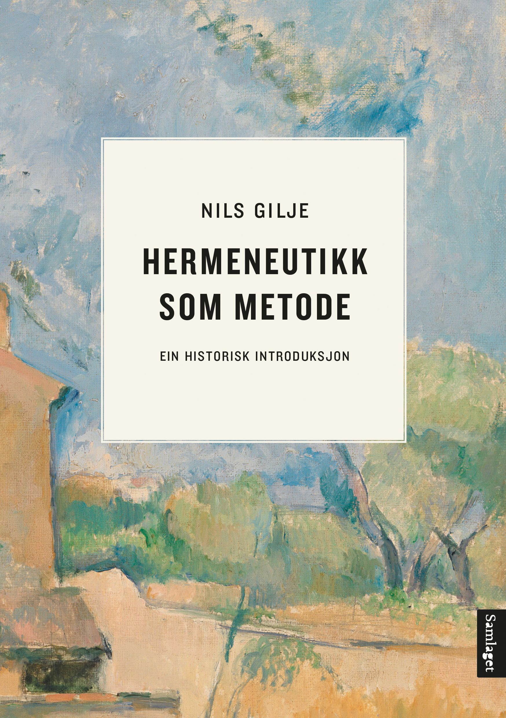 Hermeneutikk som metode - ein historisk introduksjon