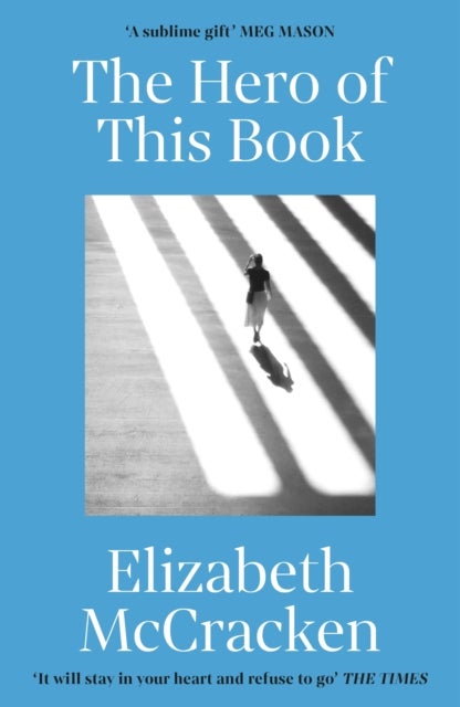 The Hero of this Book - 'A sublime gift’ Meg Mason