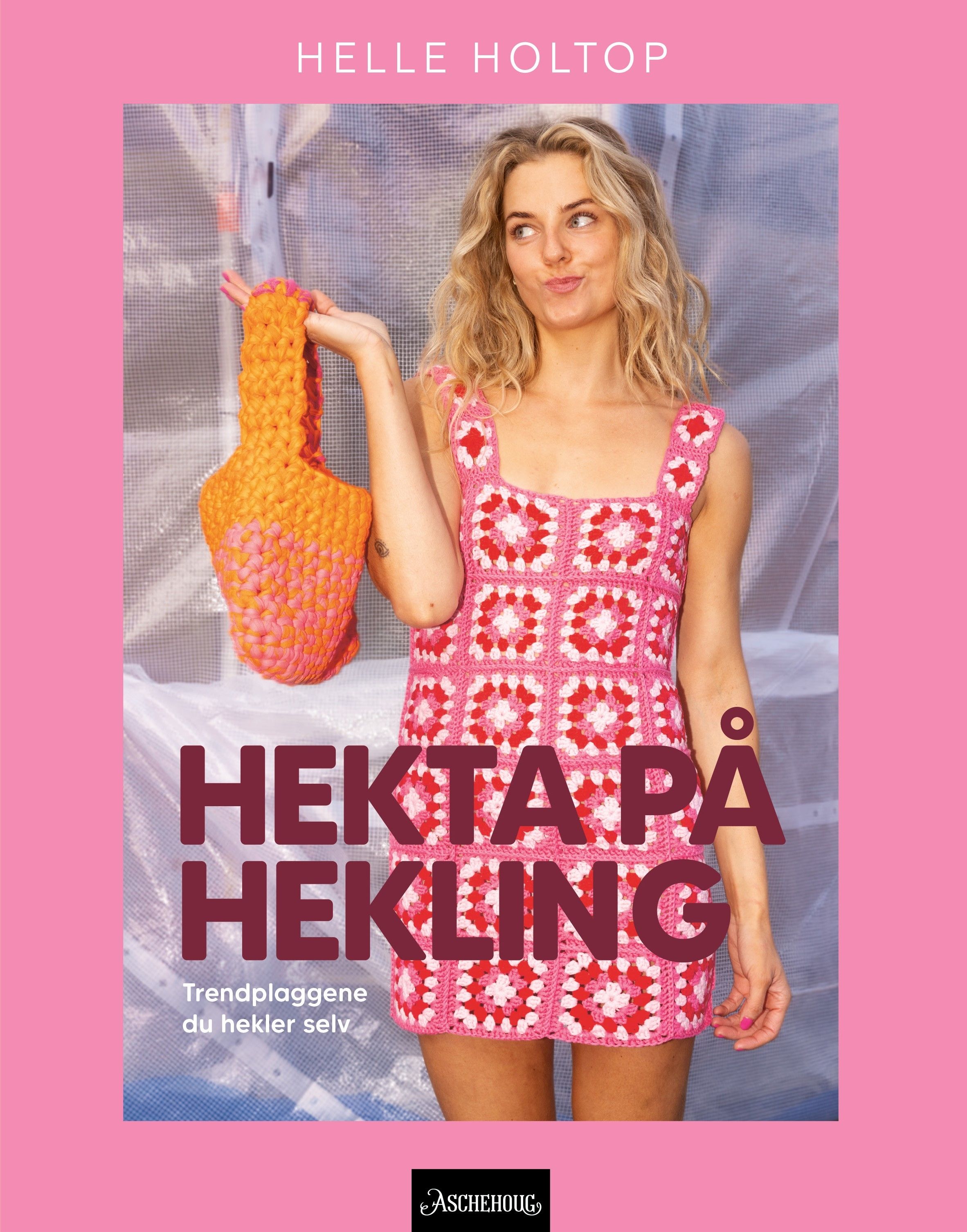 Hekta på hekling - trendplaggene du hekler selv