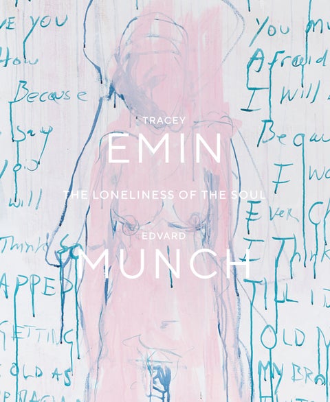 The loneliness of the soul - Tracey Emin, Edvard Munch