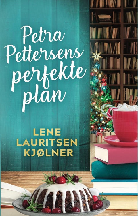 Petra Pettersens perfekte plan - åtte uker til jul : en roman
