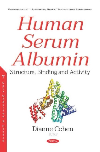Human Serum Albumin - Structure, Binding and Activity