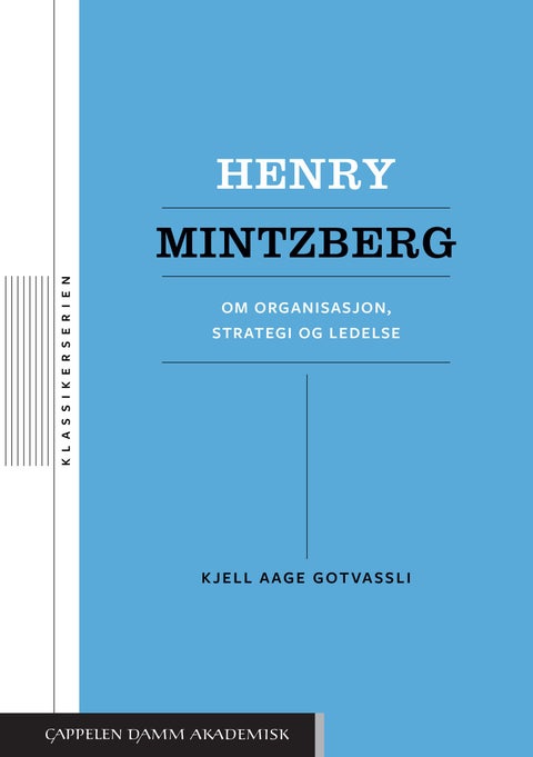 Henry Mintzberg - om organisasjon, strategi og ledelse