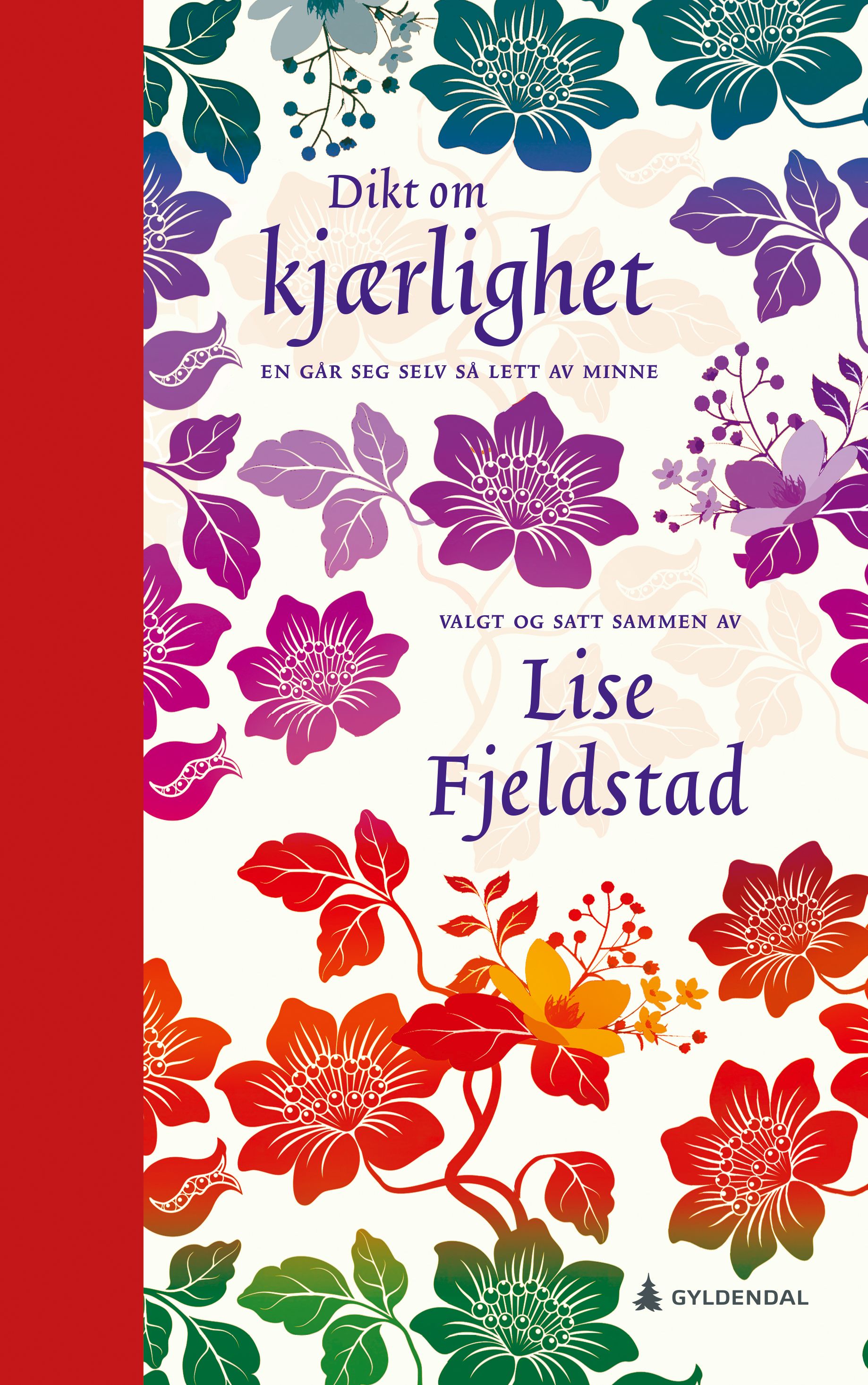 En går seg selv så lett av minne - dikt om kjærlighet