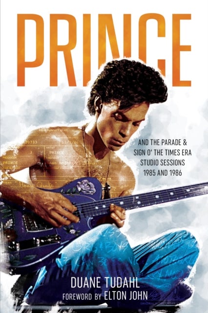 Prince and the Parade and Sign O' The Times Era Studio Sessions - 1985 and 1986
