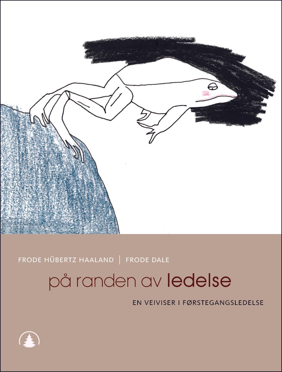 På randen av ledelse - en veiviser i førstegangsledelse
