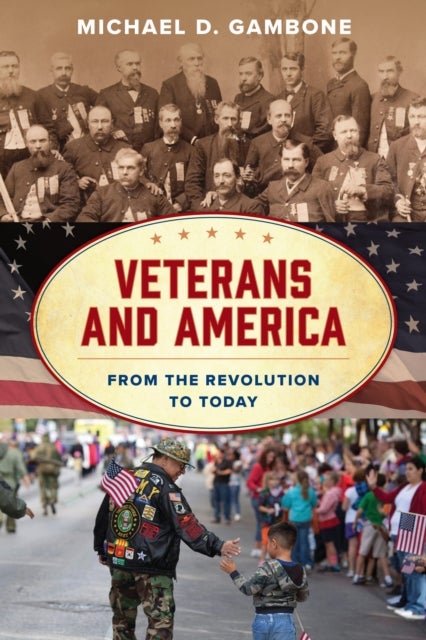 Veterans and America - From the Revolution to Today