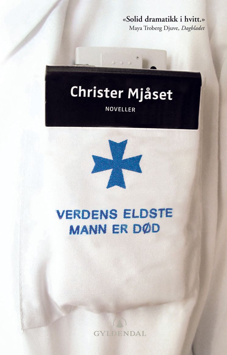 Verdens eldste mann er død - fortellinger fra et sykehus