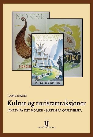 Kultur og turistattraksjoner - jakten på det norske, jakten på opplevelser
