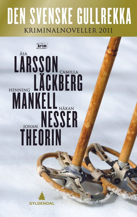 Den svenske gullrekka - krimnoveller 2011
