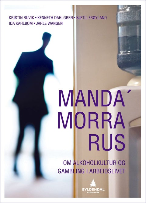 Manda' morra rus - om alkoholkultur og gambling i arbeidslivet