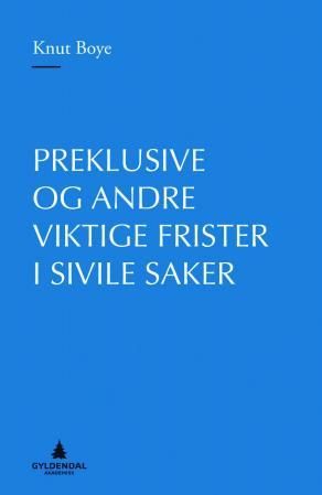 Preklusive og andre viktige frister i sivile saker