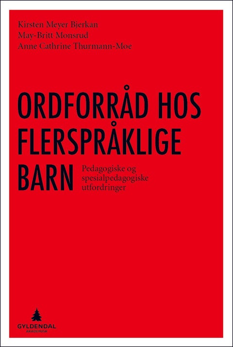 Ordforråd hos flerspråklige barn - pedagogiske og spesialpedagogiske utfordringer