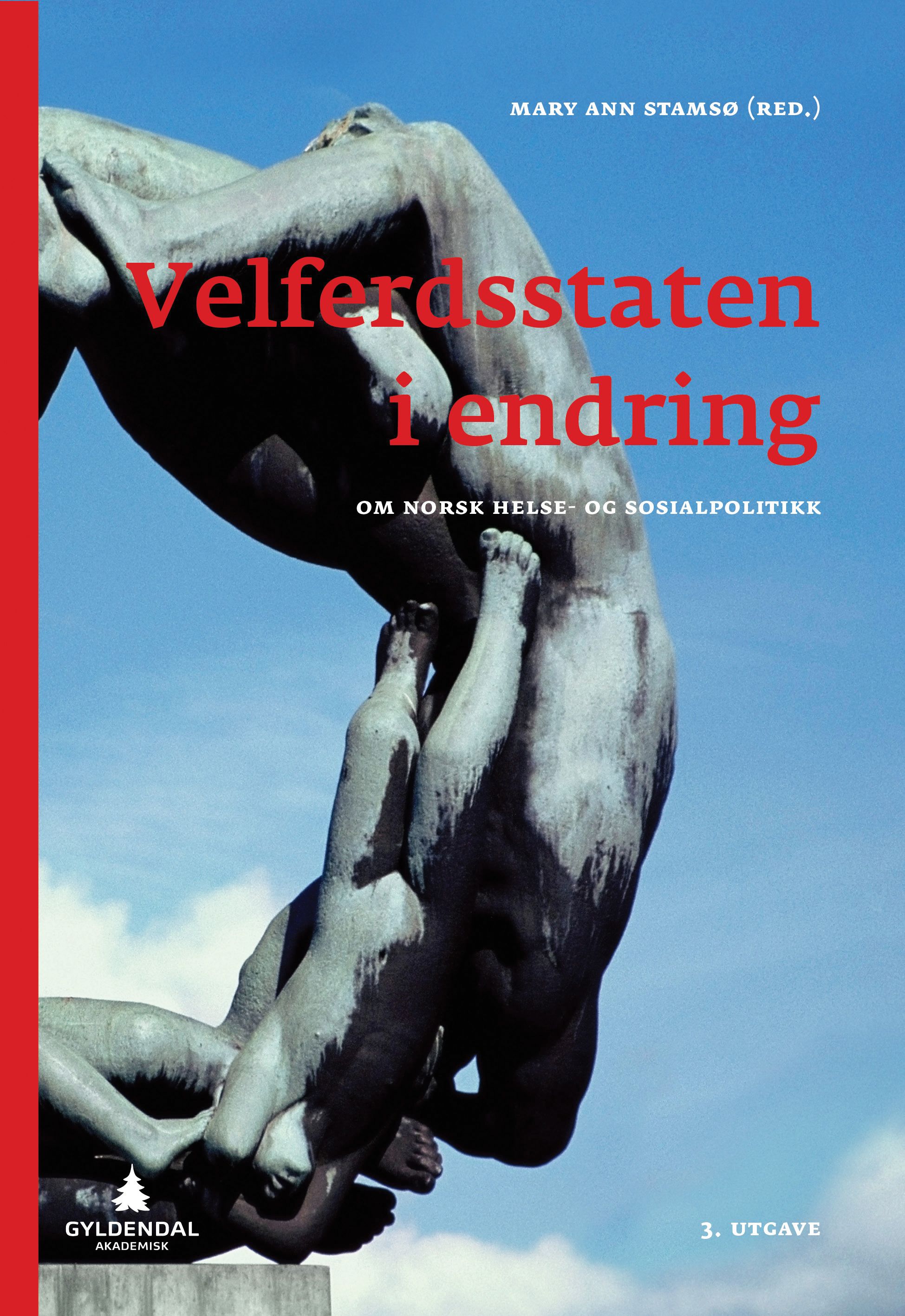 Velferdsstaten i endring - om norsk helse- og sosialpolitikk