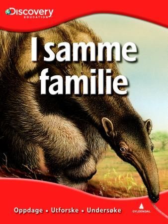 I samme familie - oppdage, utforske, undersøke