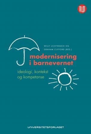 Modernisering i barnevernet - ideologi, kontekst og kompetanse