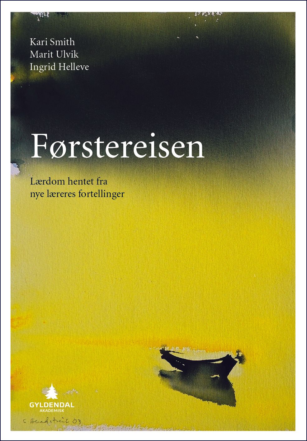 Førstereisen - lærdom hentet fra nye læreres fortellinger