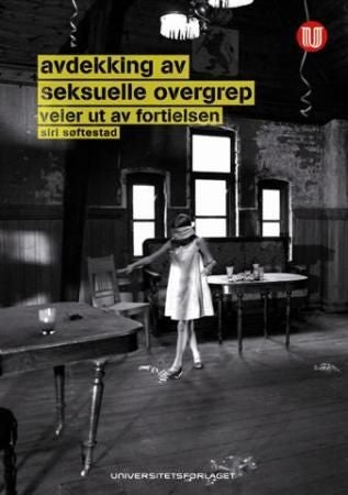 Avdekking av seksuelle overgrep - veier ut av fortielsen