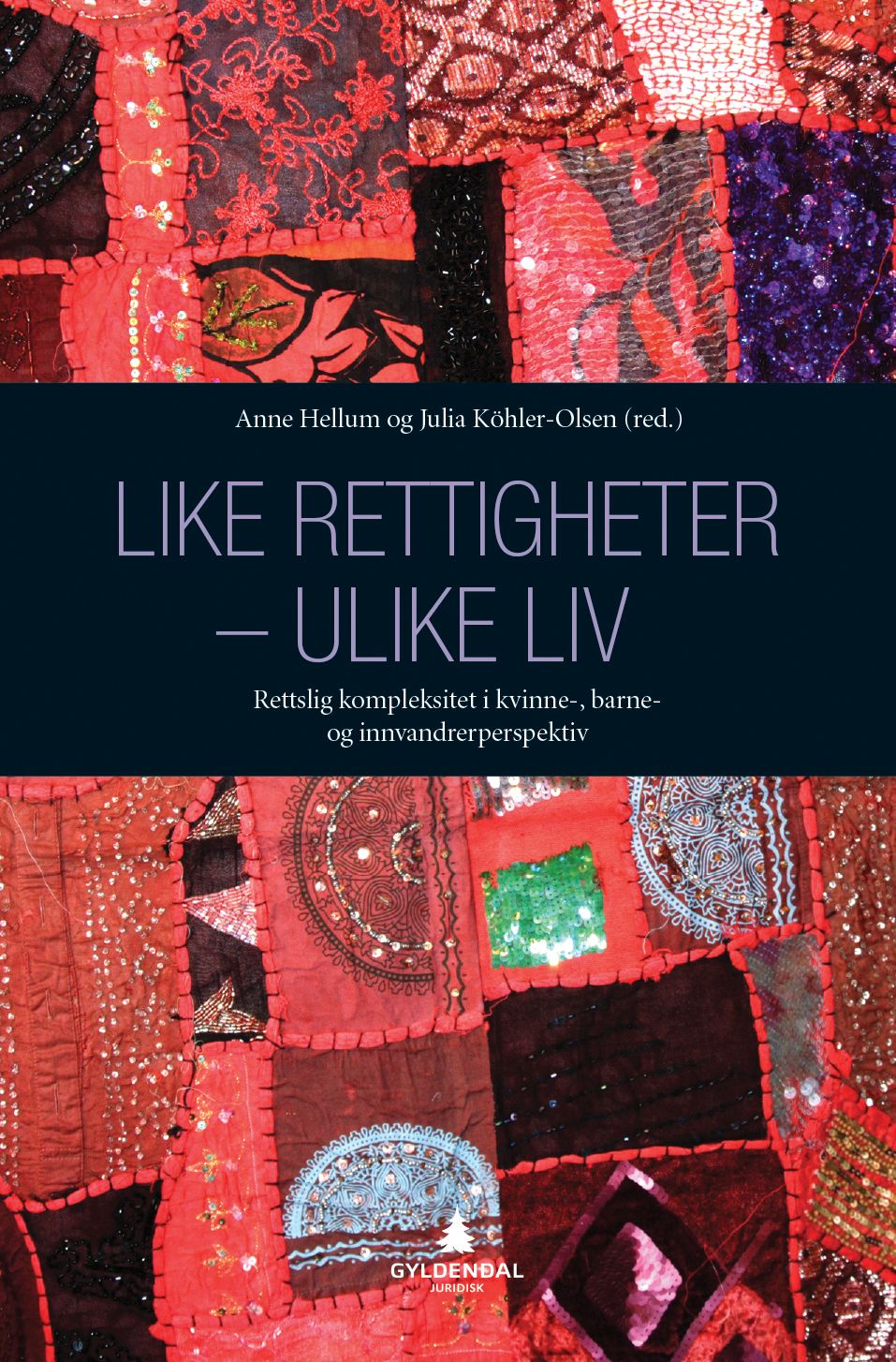 Like rettigheter - ulike liv - rettslig kompleksitet i kvinne-, barne- og innvandrerperspektiv