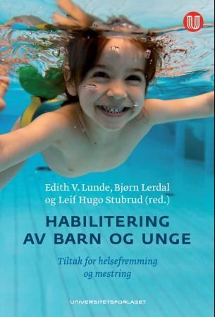 Habilitering av barn og unge - tiltak for helsefremming og mestring