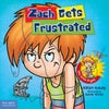 Zach Gets Frustrated