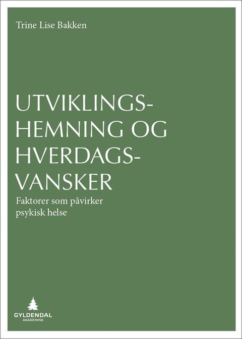 Utviklingshemning og hverdagsvansker - faktorer som påvirker psykisk helse