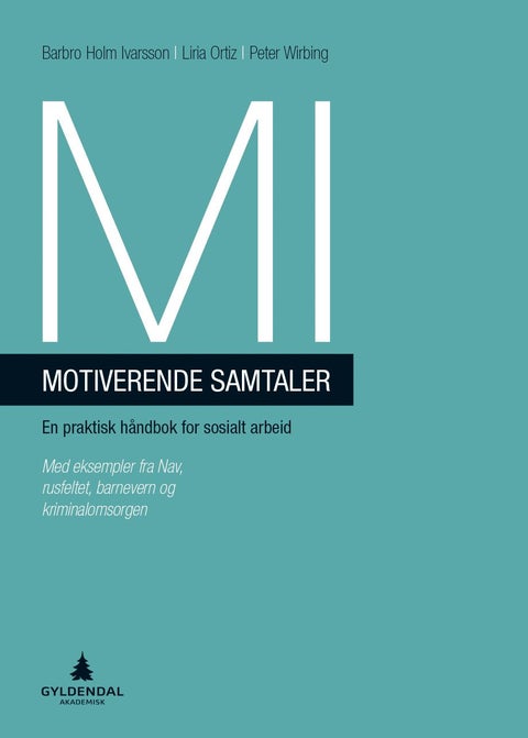 MI - motiverende samtaler - en praktisk håndbok for sosialt arbeid