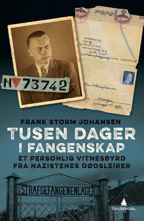 Tusen dager i fangenskap - et personlig vitnesbyrd fra nazistenes dødsleirer
