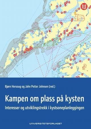 Kampen om plass på kysten - interesser og utviklingstrekk i kystsoneplanleggingen