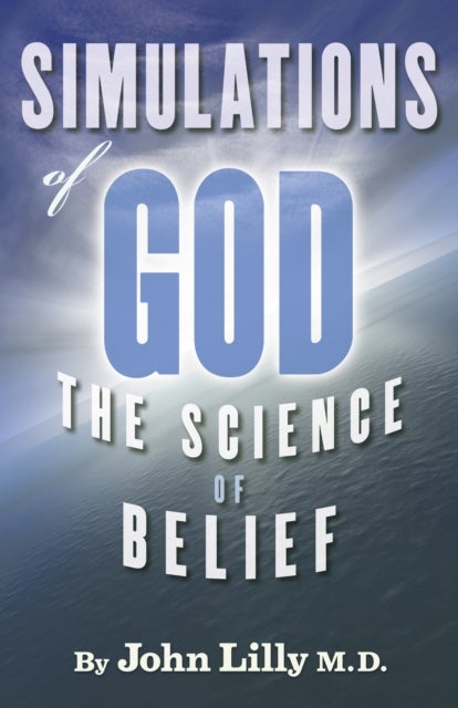 Simulations of God - The Science of Belief