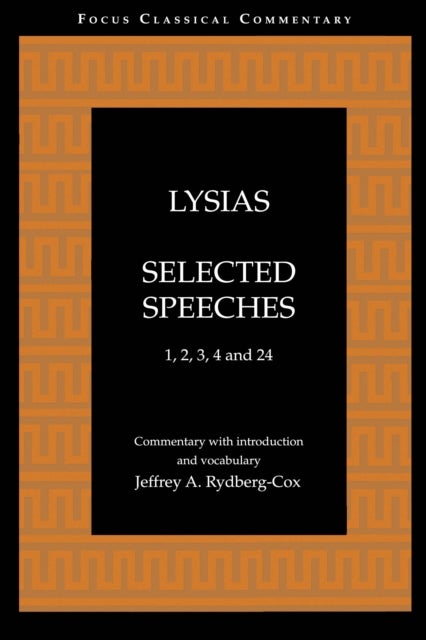 Lysias: Selected Speeches - 1, 2, 3, 4, and 24