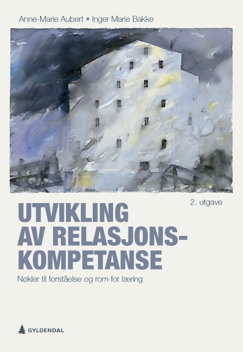 Utvikling av relasjonskompetanse - nøkler til forståelse og rom for læring